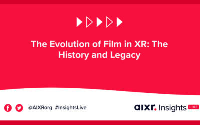 AIXR Insights Live | The Evolution of Film in XR: The History and Legacy