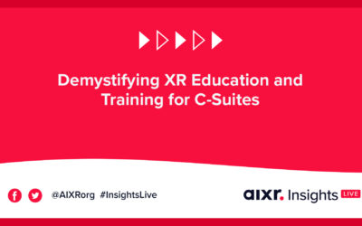 AIXR Insights Live | Demystifying XR Education and Training for C-Suites