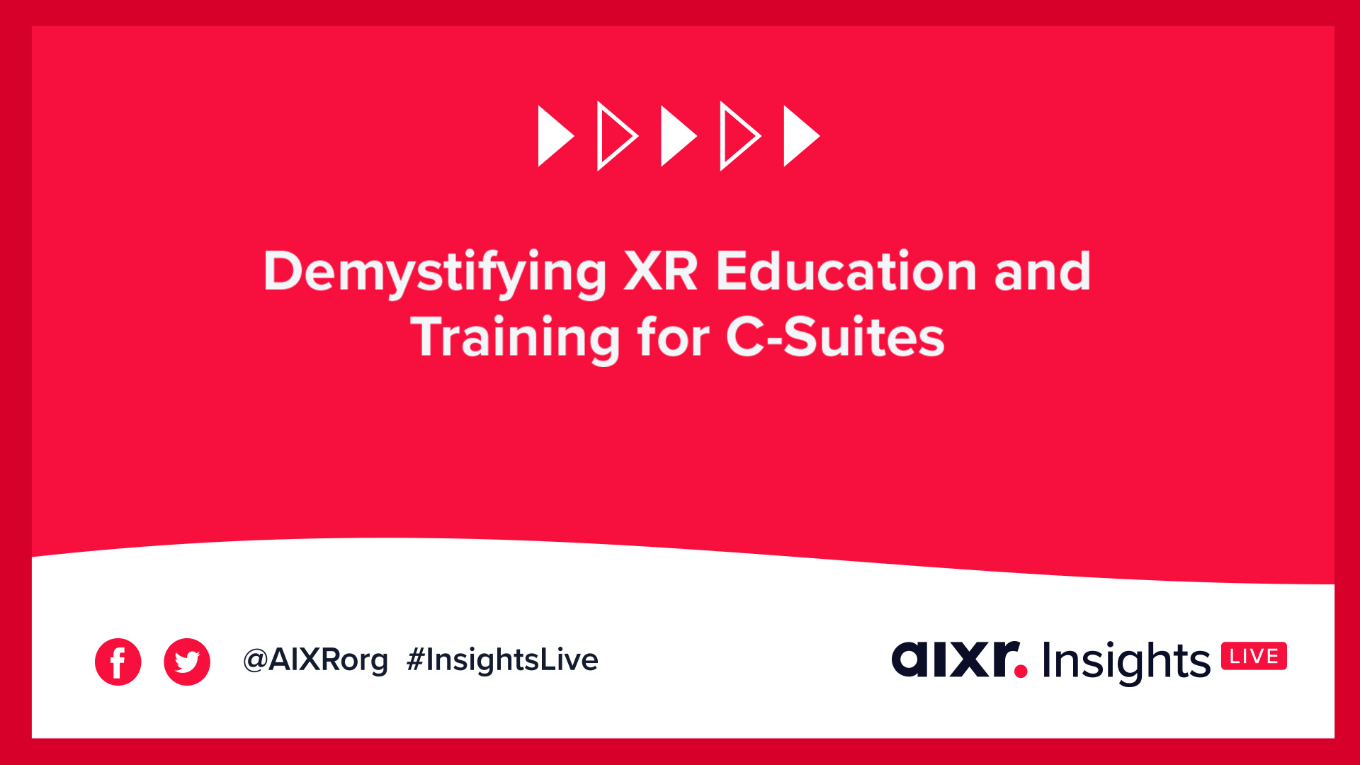 Demystifying XR Education and Training for C-Suites